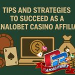 Tips-and-Strategies-to-Succeed-as-a-Panalobet-Casino-Affiliate