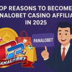 Top-Reasons-to-Become-a-Panalobet-Casino-Affiliate-in-2025