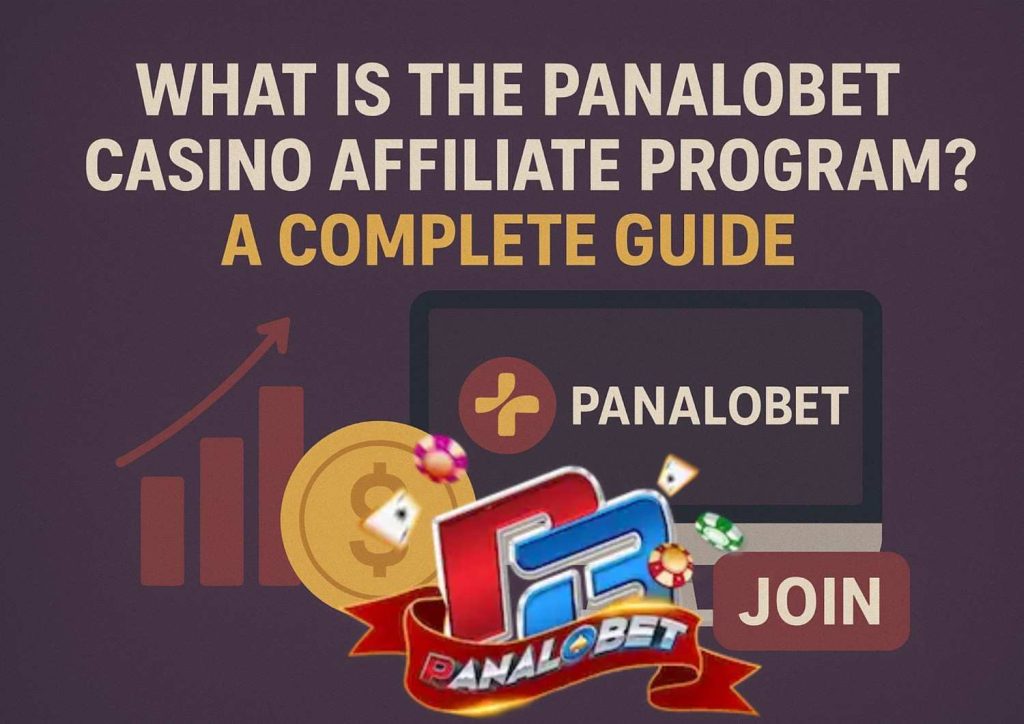 What-is-the-Panalobet-Casino-Affiliate-Program-A-Complete-Guide