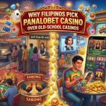 Why Filipinos Pick Panalobet Casino Over Old-School Casinos