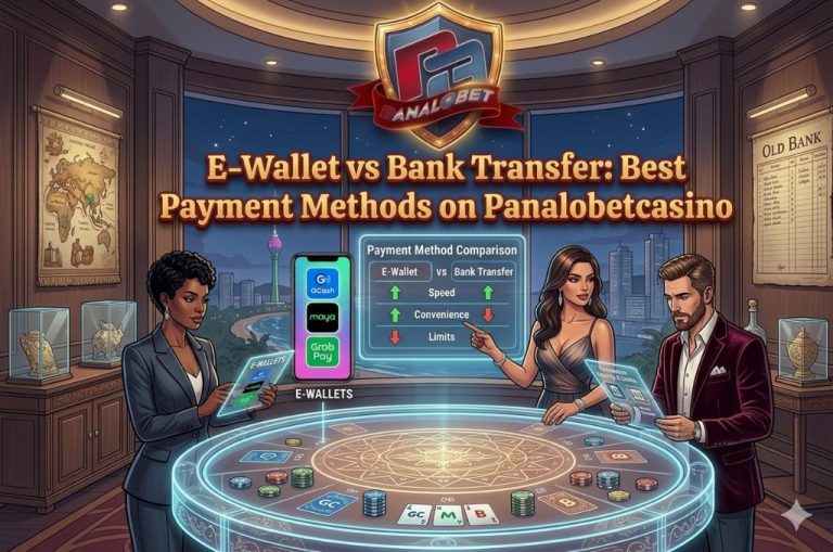 E-Wallet vs Bank Transfer Best Payment Methods on Panalobetcasino