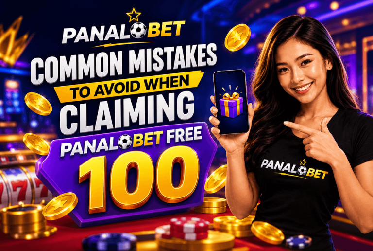 Common Mistakes to Avoid When Claiming Panalobet Free 100